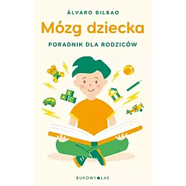Mózg dziecka. Przewodnik dla rodziców (wydanie pocketowe)