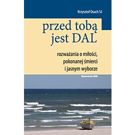 Przed tobą jest dal
