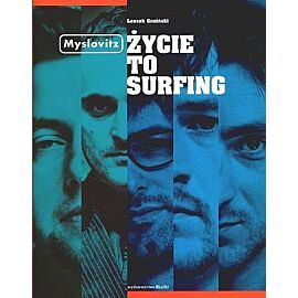 Myslovitz. Życie to surfing