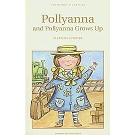 Pollyanna and Pollyanna Grows Up