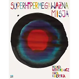 Superhipermegaważna misja