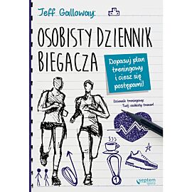 Osobisty dziennik biegacza. Dopasuj plan treningowy i ciesz się postępami! (e-book)
