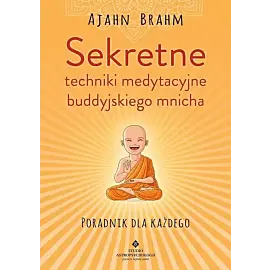 Sekretne techniki medytacyjne buddyjskiego mnicha