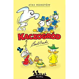 Kaczogród - 27 - Atak robotów i inne historie z lat 1964–1966