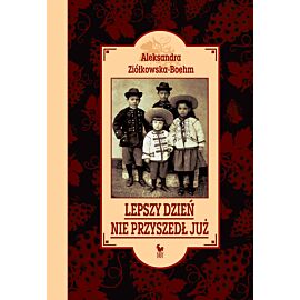 Lepszy dzień nie przyszedł już (e-book)