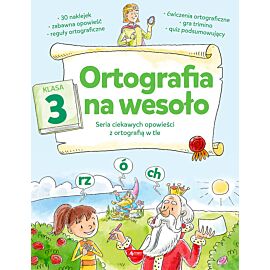 Ortografia na wesoło. Klasa 3