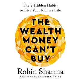 The Wealth Money Can't Buy