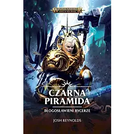Czarna piramida. Błogosławieni rycerze
