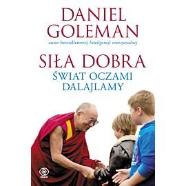 Siła dobra. Świat oczami Dalajlamy
