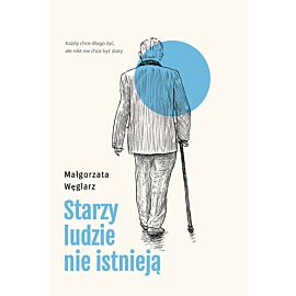 Starzy ludzie nie istnieją