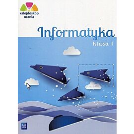 Kalejdoskop ucznia Informatyka 1