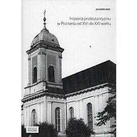 Historia protestantyzmu w Poznaniu od XVI do XXI wieku
