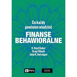 Finanse behawioralne. Co każdy powinien wiedzieć