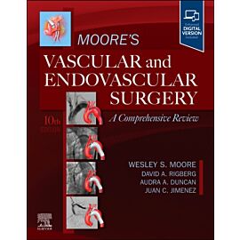 Moore's Vascular and Endovascular Surgery. A Comprehensive Review
