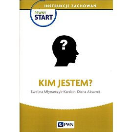 Pewny Start Instrukcje zachowań Kim jestem?