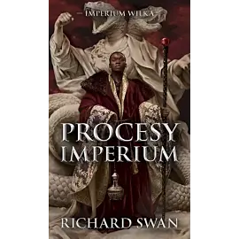 Procesy imperium. Cykl Imperium Wilka. Tom 3