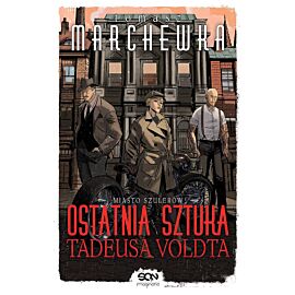 Ostatnia sztuka Tadeusa Voldta