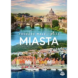Podróze małe i duże. Miasta