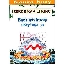 Bądź mistrzem ukrytego ja