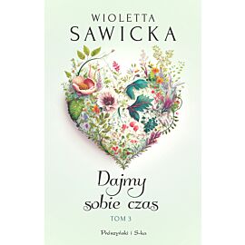 Dajmy sobie czas. Tom 3 (Duże Litery)