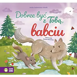 Dobrze być z Tobą, babciu