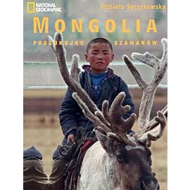 Mongolia w poszukiwaniu szamanów