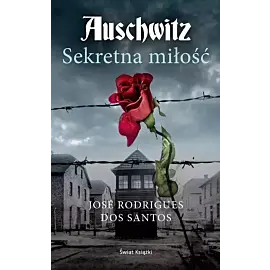Auschwitz Sekretna miłość