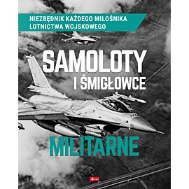 Samoloty i śmigłowce militarne