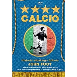 Calcio. Historia włoskiego futbolu
