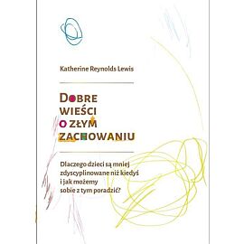 Dobre wieści o złym zachowaniu