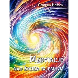 Medytacje nad życiem tajemnym