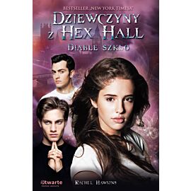 Dziewczyny z Hex Hall. Diable szkło