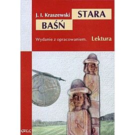 Stara baśń. Lektura. Wydanie z opracowaniem