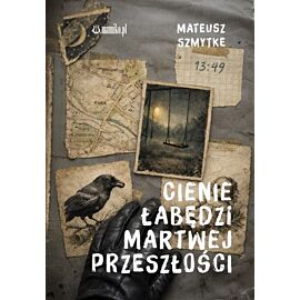 Cienie łabędzi i martwej przeszłości