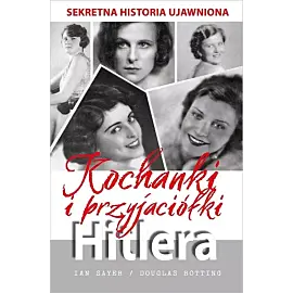 Kochanki i przyjaciółki Hitlera