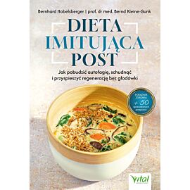 Dieta imitująca post. Jak pobudzić autofagię, schudnąć i przyspieszyć regenerację bez głodówki