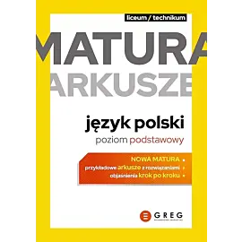 Język polski. Poziom podstawowy. Matura. Arkusze