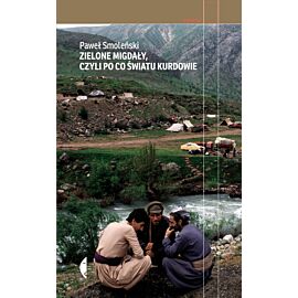 Zielone migdały, czyli po co światu Kurdowie (e-book)