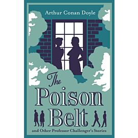 The Poison Belt and Other Professor Challenger Stories