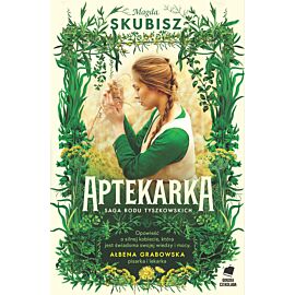 Aptekarka. Saga rodu Tyszkowskich. Tom 1 (e-book)