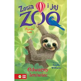 Zosia i jej zoo. Odważny leniwiec