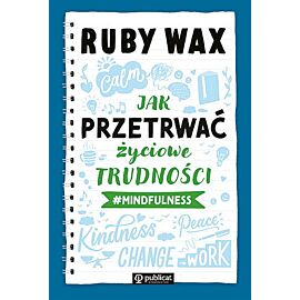 Jak przetrwać życiowe trudności #mindfulness