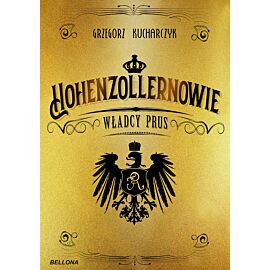 Hohenzollernowie. Władcy Prus