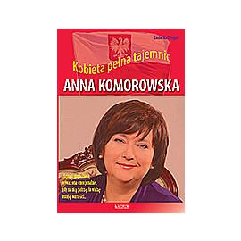 Anna komorowska kobieta pełna tajemnic