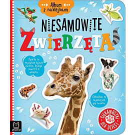 Album z naklejkami. Niesamowite zwierzęta. Ciekawostki dla dzieci