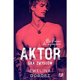 Aktor. Gra zmysłów. Faceci do wynajęcia