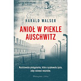 Anioł w piekle Auschwitz