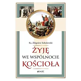 Żyję we wspólnocie Kościoła