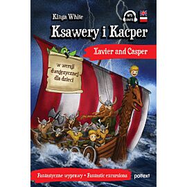 Ksawery i Kacper. Xavier and Casper w wersji dwujęzycznej dla dzieci