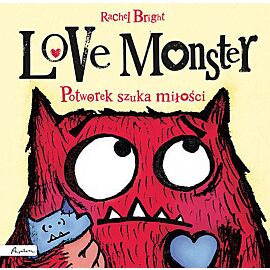 Love Monster. Potworek szuka miłości